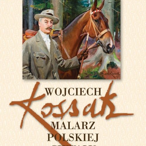 Arael Zurli, Wojciech Kossak. Malarz polskiej chwały, książka, Niezła Sztuka