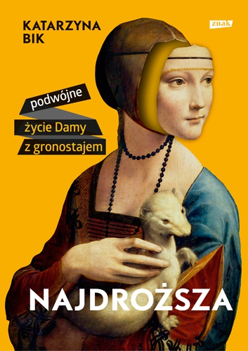 Bik Najdroższa Dama z gronostejm, Dama z łasiczką, książka