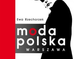 Ewa Rzechorzek, Moda Polska Warszawa, ksiązka, wydawnictwo pwn, Niezła sztuka