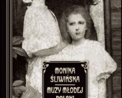 Monika Śliwińska, Muzy młodej polski, Pareńska, książka, wydawnictwo iskry, Niezła sztuka