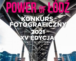 konkurs fotograficzny, potęga Łodzi, power of lodz, niezła sztuka