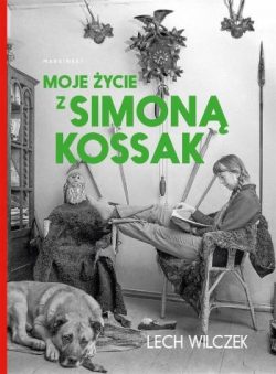 Moje życie z Simoną Kossak, Lech Wilczek. Marginesy,książka, okładka, Niezła Sztuka