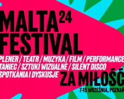 Malta Festival, festiwal, Poznań, niezła sztuka