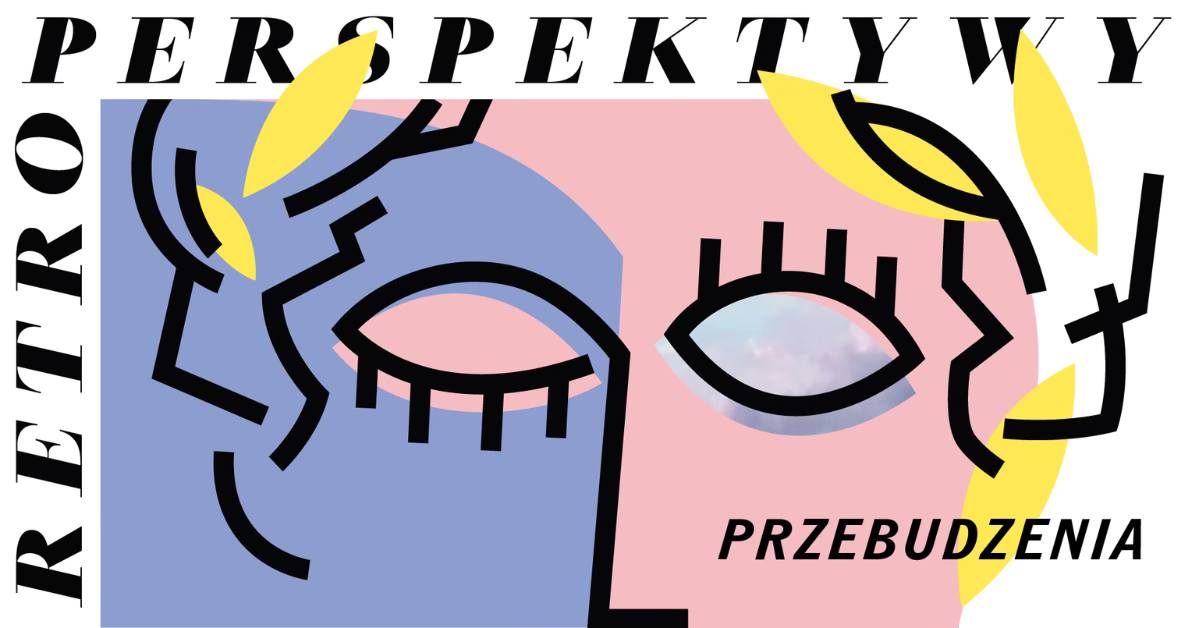 Festiwal Retroperspektywy 2024, Teatr Chorea, Fabryka Sztuki w Łodzi, Festiwal teatralny, niezła sztuka