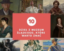 10 dzieł z Muzeum Śląskiego, które warto znać, Muzeum Śląskie w Katowicach, muzea polskie, sztuka polska, Katowice, niezła sztuka