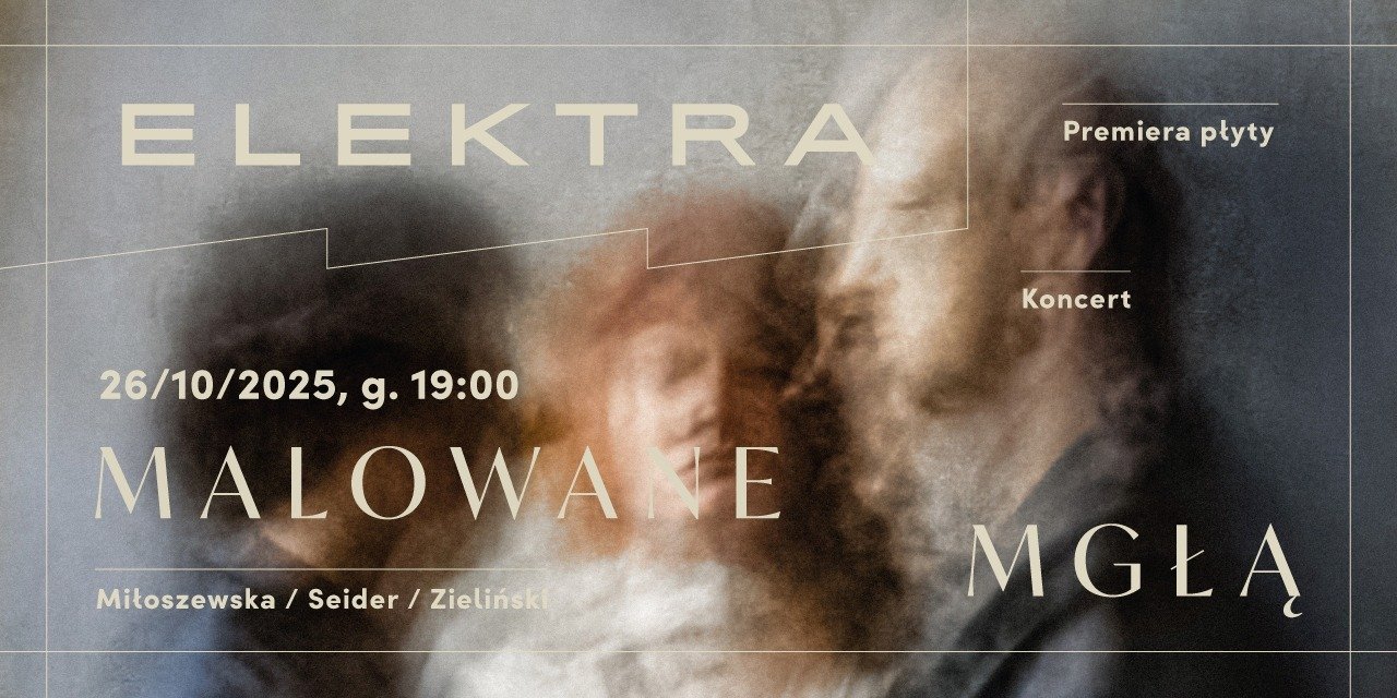 Malowane Mgłą, Mazowiecki Instytut Kultury, Miłoszewska, Seider, Zieliński: premiera płyty, koncert, niezła sztuka