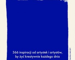 Sztuka twórczego życia, Katy Hessel, wydawnictwo Marginesy, niezła sztuka