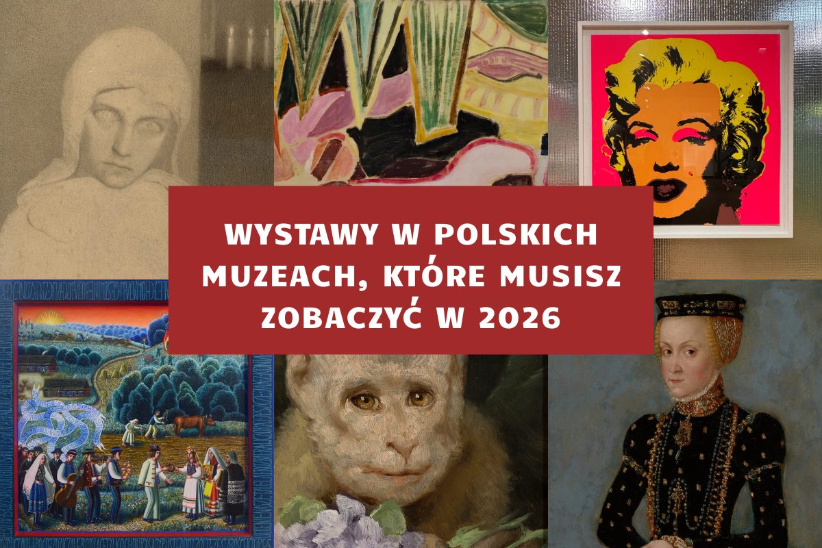 wystawy, muzea, Polska, mustsee, niezła sztuka