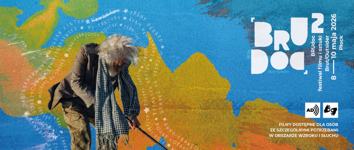 BRUdoc² – II Międzynarodowy Festiwal Filmu i Sztuki Brut / Outsiderów, festiwal filmowy, festiwal sztuki, Płock, aktulaność, wydarzenia kulturalne, życie kulturalne, niezła sztuka