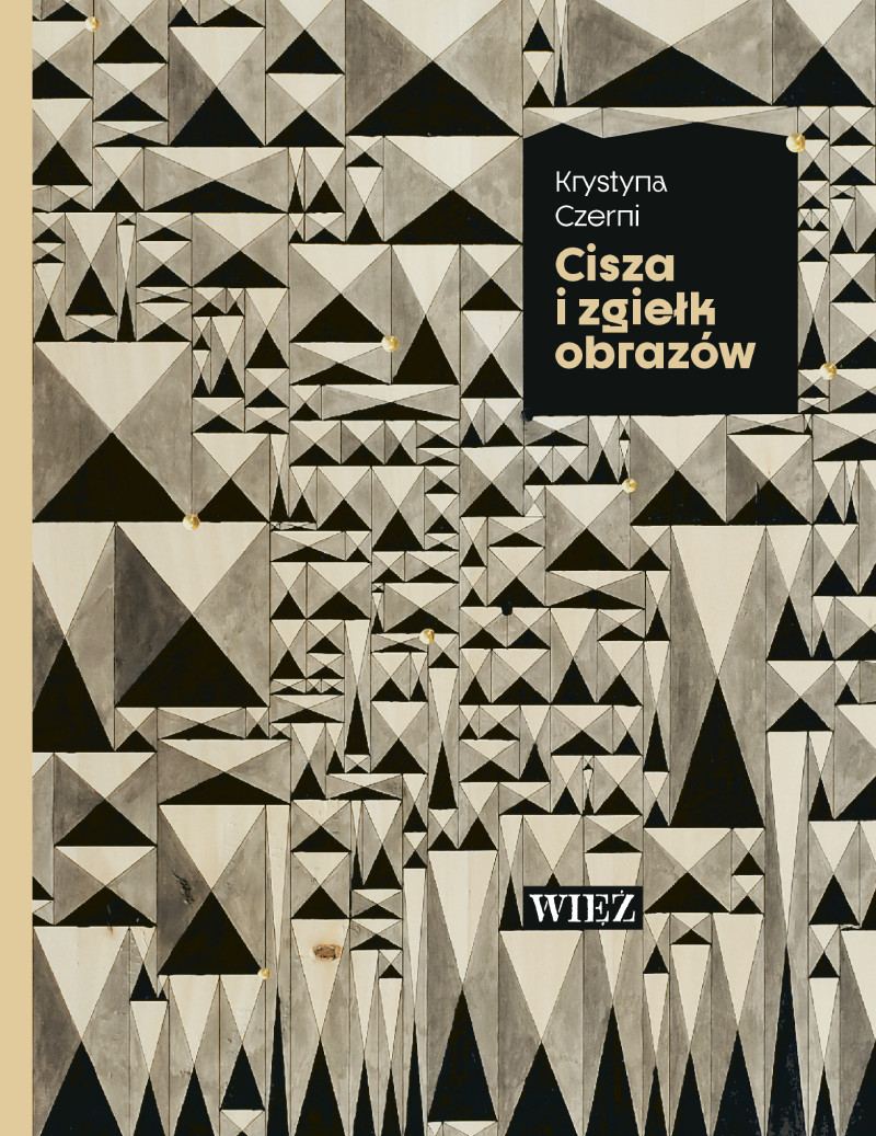 Wydawnictwo Więź, Krystyna Czerni, Cisza i zgiełk obrazów, niezła sztuka