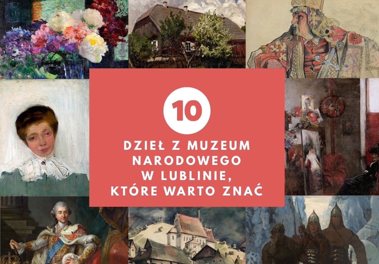10 dzieł z Muzeum Narodowego w Lublinie, Muzeum Narodowe w Lublinie, Lublin, niezła sztuka