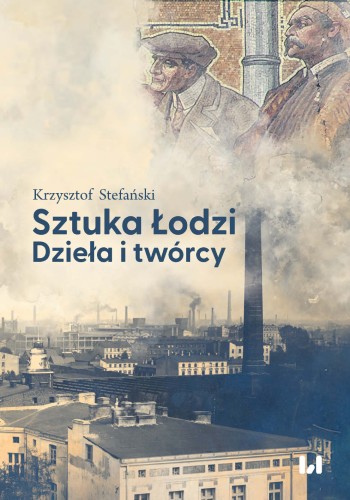 Krzysztof Stefański, Sztuka Łodzi, książka, niezła sztuka